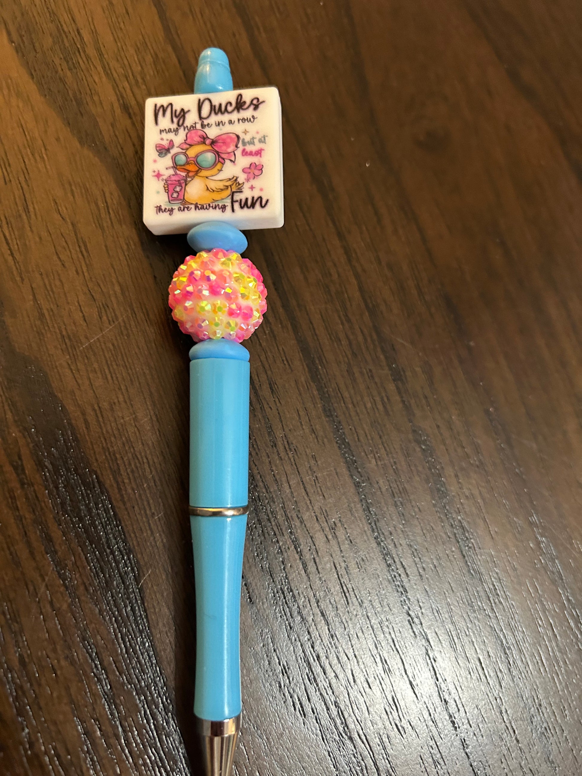 My Ducks May Not be in a Row but Atleast I’m Having Fun Pen with refill