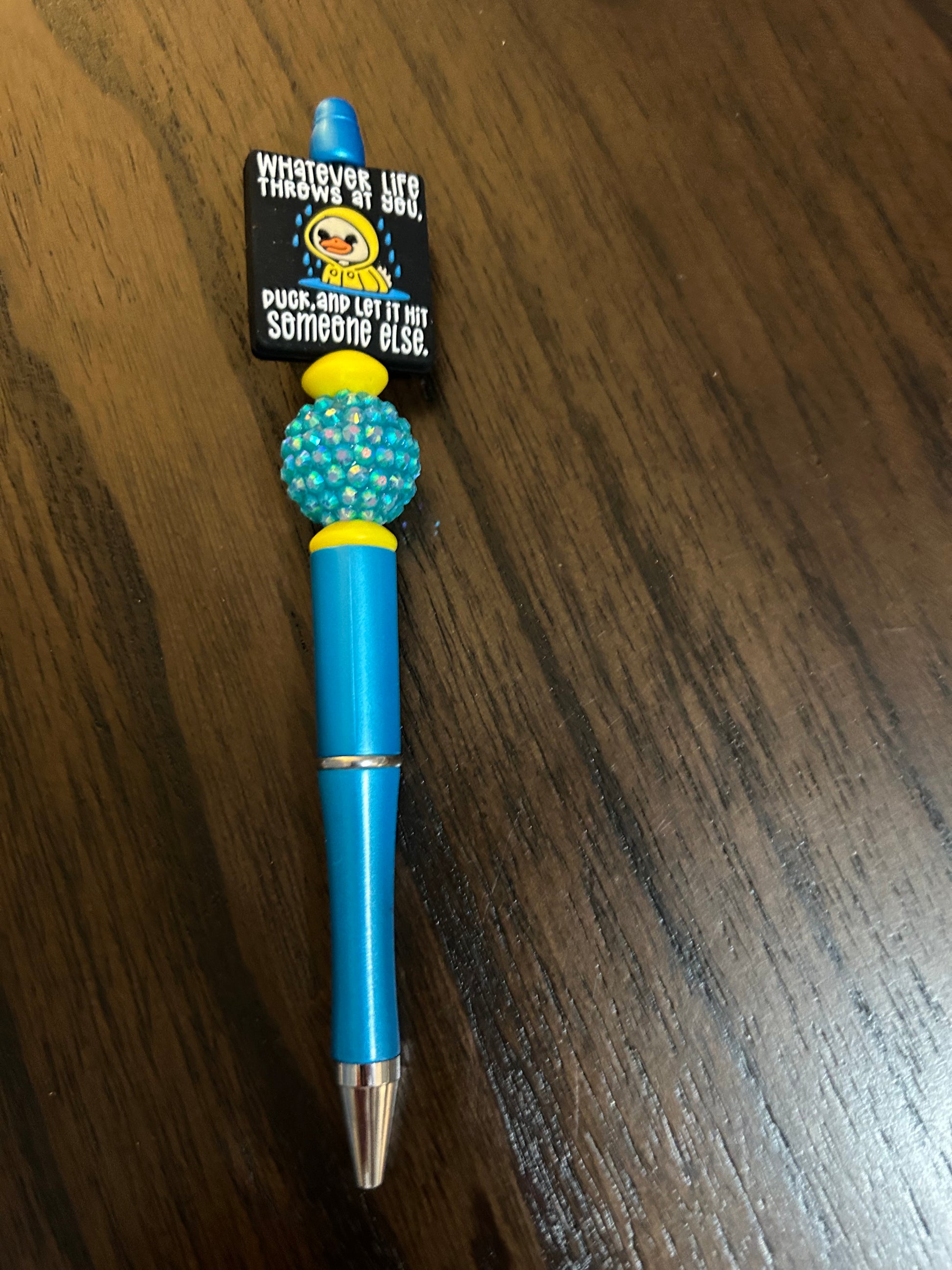 Whatever Life Throws at You Duck and Let it Hit Someone Else Pen with refill