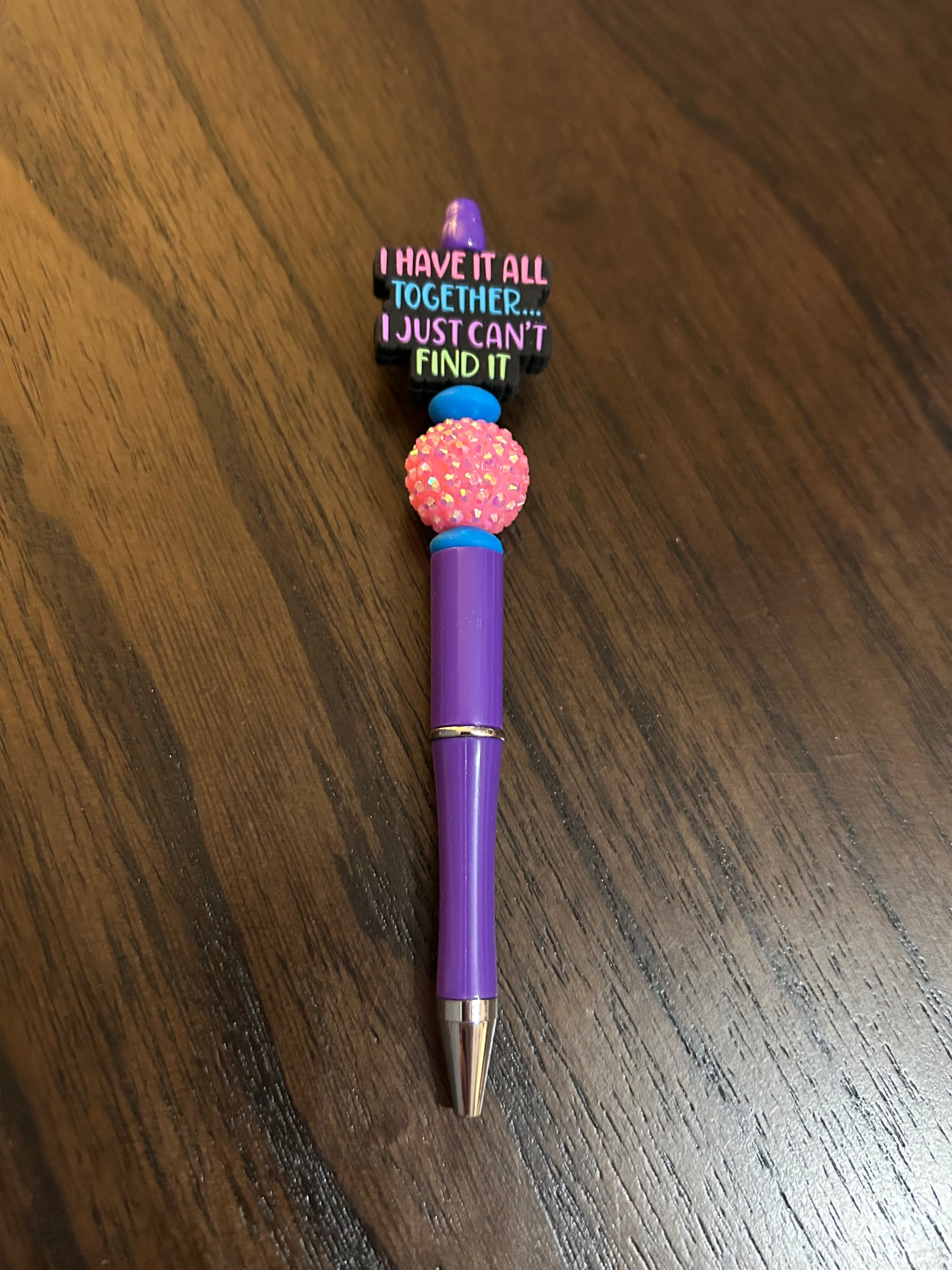 I Have it all Together but I Can’t Find It Pen with refill
